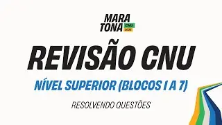 MARATONA CNU 2025 - N&iacute;vel Superior: Sua Revis&atilde;o Completa!