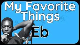 My Favorite Things &middot; Backing Track (Eb Version) for Alto Sax & Baritone Sax