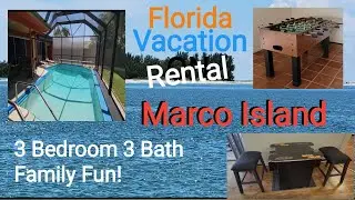 Florida Family Vacation Home on Marco Island.