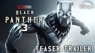 BLACK PANTHER 3: A NEW KING RISE (2026) - FAST Trailer 4k HD | Marvel & Studios Disney plus #trailer