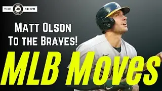 Matt Olson Traded To The Braves! - Recapping MLB Moves