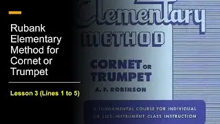 🎺 [TRUMPET FIRST NOTES] Rubank Elementary Method for Cornet or Trumpet - Lesson 3 (Lines 1 to 5)