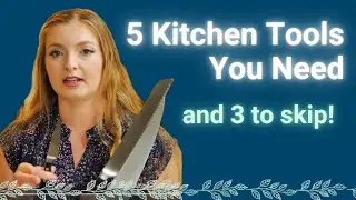 Beginner's Guide to Essential Kitchen Tools