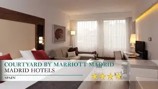 Courtyard by Marriott Madrid Princesa - Madrid Hotels, Spain