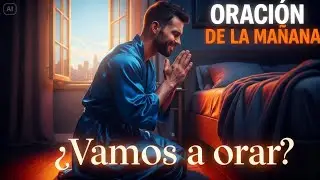Oración de la mañana, 13 de enero de 2026: Dios purifique tu actitud antes de empezar el día
