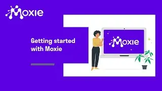 Getting started with Moxie