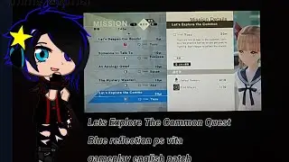 Lets Explore The Common Quest (Blue reflection ps vita gameplay english patch)