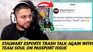 STALWART ESPORTS AGAIN TROLLING TEAM SOUL ON PASSPORT