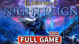 ELDEN RING NIGHTREIGN - Full Gameplay Walkthrough 100% (PS5 PRO 4K) | Co-op