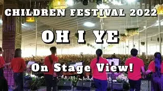 WSBAK Children festival 2022| Oh I ye on stage view performance 🔥🔥🔥