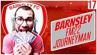 Transfers as we head to the Premier League!  | Barnsley FC | FM22 Journeyman Part 17