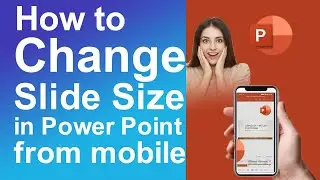 Как изменить размер слайда в Power Point с мобильного устройства