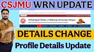 CSJMU WRN Details Change || CSJMU WRN Samarth Portal Details Change || WRN Registration