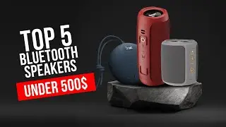 TOP 5 Best Bluetooth Speakers Under 500$ 2022