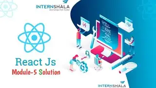 Internshala React Js Module 5 Test Answers |Internshala React js Module 5 Test Solution ●Issolution