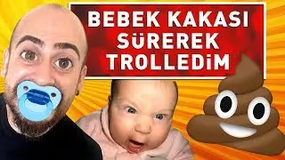 BEBEK KAKASI SÜREREK EFSANE TROLLEDİM !
