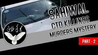 Sahiwal Killings Mystery of Pakistan | Crime Stories | Sach ki Talaash | Part 2