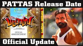 Pattas Release Date | Official Update | Dhanush | Durai Senthil Kumar | Vivek-Mervin