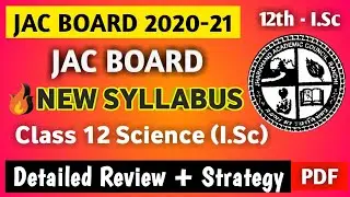 JAC Board Syllabus 2021 Class 12 Science | Jharkhand Board New Syllabus 2021 | New Syllabus Review