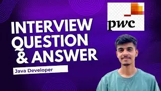 Java Developer Interview Experience | Questions and Answer | PWC interview Experience