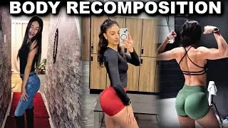 BODY RECOMPOSITION: How I'm Losing Fat and Gaining Muscle at the Same Time