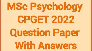 MSc Psychology II CPGET 2022 II QUESTION PAPER WITH ANSWERS