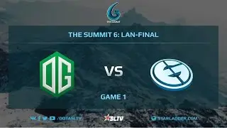 OG vs Evil Geniuses, Game 1, The Summit 6, LAN-Final