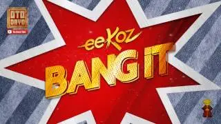 Eekoz - Bang It [Otodayo Records]