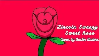 Lincoln Swanzy ft Maddie Rose - Sweet Rose (Acoustic Cover by Austin Anders)