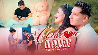 Coraz&oacute;n en Pedazos - Percy Rios 