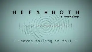 Hefxthoth - leaves falling in fall (copyleft music)