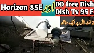 How to set Horizon 85E with DD free Dish/Dish Tv 95E | full channel list