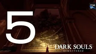 5 | Прохождение Dark Souls: Remastered | megl