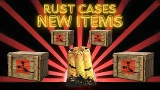 Opening Rust Crates | New Items | Rust Cases