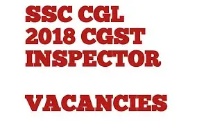 Ssc cgl 2018 cgst inspector vacancies by ssc smart classes