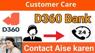 D360 Bank Customer Care सीधा Contact करने का सही तरीका | D360 Bank Customer care Number Chet Support
