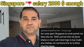 Singapore 🇸🇬 main work permit 2000 $ is good or not | Singapore work permit 2k $ salary enough 