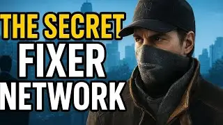 The Secret Fixer Network in Watch Dogs 1: The Criminal Empire Nobody Noticed!