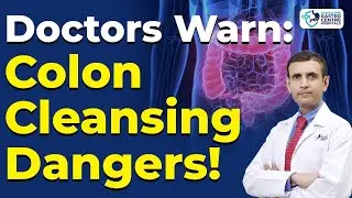 Doctor Reveal the Shocking Truth About Colon Cleansing! | Health Risks & Side Effects Exposed!