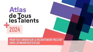 Atlas de tous les talents 2024, &eacute;dition sp&eacute;ciale 
