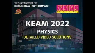 KEAM 2022 | PHYSICS | VIDEO SOLUTIONS