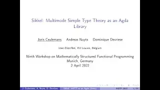 MSFP 2022 - Joris Ceulemans - Sikkel: Multimode Simple Type Theory as an Agda Library