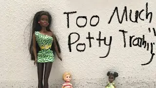 Barbie - Episode 7 - Too Much Potty Training
