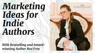 Marketing Ideas for Indie Authors with Rea Frey