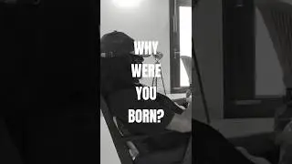 Why Were You Born? #purpose #existential #consciousness