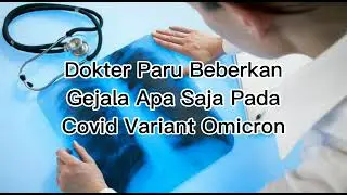 Dokter Paru Beberkan Gejala Omicron