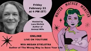 Writer Mother Monster: Megan Stielstra