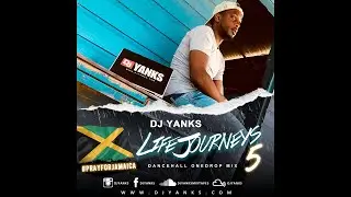 Dj Yanks Life Journeys 5 Mixtape