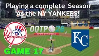 Game 17 🔥 Yankees vs Royals 2025 🔥 OOTP 26 PC Baseball Gameplay & AL Showdown!
