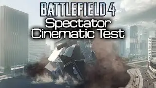 Battlefield 4 - Spectator Cinematic Test